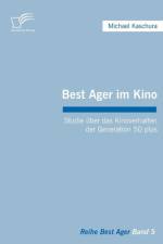 Best Ager im Kino af Michael Kaschura