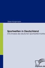 Sportwetten in Deutschland af Oliver Koopmann
