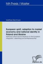 European spirit, adaption to market economy and national identity in Poland and Ukraine af Matthias Reichhard