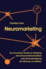 Neuromarketing af Christian Felix
