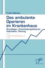ambulante Operieren im Krankenhaus af Frank Volkmer
