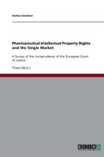 Pharmaceutical Intellectual Property Rights and the Single Market af Stefan Kirchner