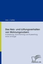 Heiz- und Luftungsverhalten von Wohnungsnutzern af Udo J Sattler