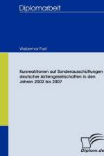 Kursreaktionen auf Sonderausschuttungen deutscher Aktiengesellschaften in den Jahren 2002 bis 2007 af Waldemar Fast