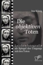 'objektiven' Toten af Ina Koenig