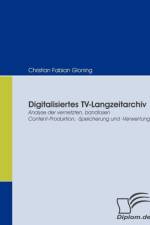 Digitalisiertes TV-Langzeitarchiv af Christian Fabian Gloning