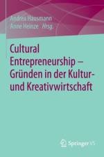 Cultural Entrepreneurship - Grunden in Der Kultur- Und Kreativwirtschaft