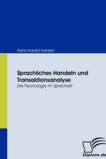 Sprachliches Handeln und Transaktionsanalyse af Hans Harald Hansen