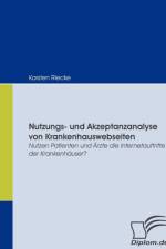 Nutzungs- und Akzeptanzanalyse von Krankenhauswebseiten af Karsten Riecke