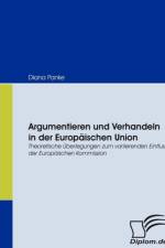 Argumentieren und Verhandeln in der Europaischen Union af Professor Diana Panke
