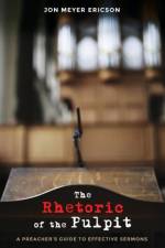 Rhetoric of the Pulpit af Jon Meyer Ericson