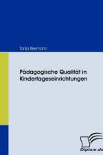 Padagogische Qualitat in Kindertageseinrichtungen af Tanja Biermann