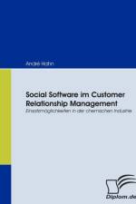 Social Software im Customer Relationship Management af Andre Hahn