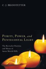 Purity, Power, and Pentecostal Light af Christopher Jon Branstetter