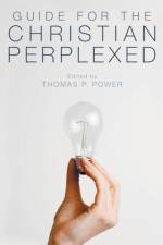 Guide for the Christian Perplexed