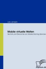 Mobile virtuelle Welten af Lars Janssen