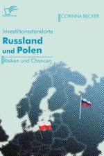 Investitionsstandorte Russland und Polen im Vergleich af Corinna Becker