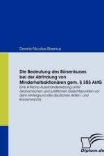Bedeutung des Boersenkurses bei der Abfindung von Minderheitsaktionaren gem. 305 AktG af Dennis-Nicolas Bisenius