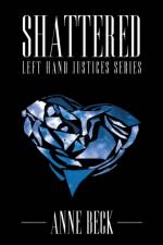 Shattered af Anne Beck