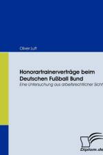 Honorartrainervertrage beim Deutschen Fussball Bund af Oliver Luft