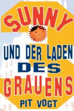 Sunny und der Laden des Grauens af Pit Vogt
