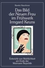 Bild der Neuen Frau im Fruhwerk Irmgard Keuns