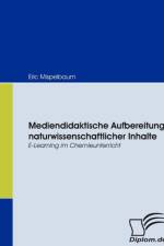 Mediendidaktische Aufbereitung naturwissenschaftlicher Inhalte af Eric Mispelbaum