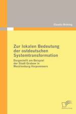 Zur lokalen Bedeutung der ostdeutschen Systemtransformation af Claudia Bruning