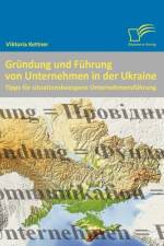 Grundung und Fuhrung von Unternehmen in der Ukraine af Viktoria Kettner
