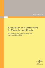 Evaluation von Unterricht in Theorie und Praxis af Patrick Eckert
