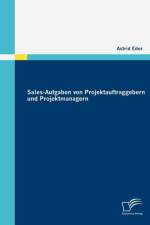 Sales-Aufgaben von Projektauftraggebern und Projektmanagern af Astrid Eder