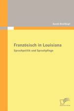 Franzoesisch in Louisiana af Sarah Breitkopf