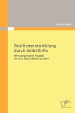 Resilienzentwicklung durch Selbsthilfe af Kerstin Keup
