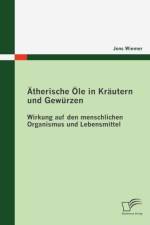 AEtherische OEle in Krautern und Gewurzen af Jens Wiemer
