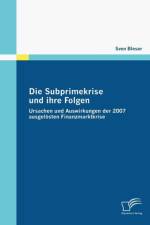 Die Subprimekrise und ihre Folgen af Sven Bleser
