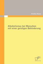 Alkoholismus bei Menschen mit einer geistigen Behinderung af Kristina Haase