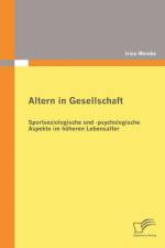 Altern in Gesellschaft af Irina Weinke