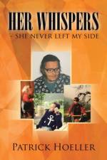 Her Whispers - she never left my side af Patrick Hoeller