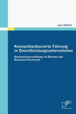 Kennzahlenbasierte Fuhrung in Dienstleistungsunternehmen af Jens Kuhhirt