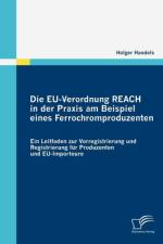 Die EU-Verordnung REACH in der Praxis am Beispiel eines Ferrochromproduzenten af Holger Handels