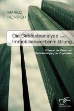 Gebaudeanalyse in der Immobilienwertermittlung af Marko Heinrich