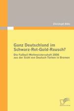 Ganz Deutschland im Schwarz-Rot-Gold-Rausch? af Christoph Bahr