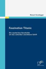 Faszination Titanic af Manuel Grandegger