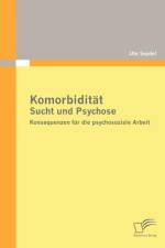 Komorbiditat - Sucht und Psychose af Ute Seydel