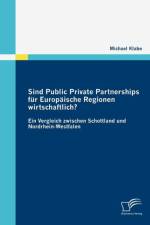 Sind Public Private Partnerships fur Europaische Regionen wirtschaftlich? af Michael Klabe