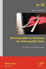Servicequalitat im Tourismus der Volksrepublik China af Markus Noerenberg