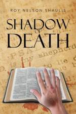 Shadow of Death af Roy Nelson Shaulis