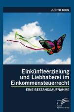 Einkunfteerzielung und Liebhaberei im Einkommensteuerrecht af Judith Boos