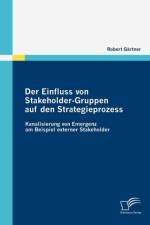 Der Einfluss von Stakeholder-Gruppen auf den Strategieprozess af Robert Gartner