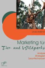 Marketing fur Tier- und Wildparks af Linda Keissner